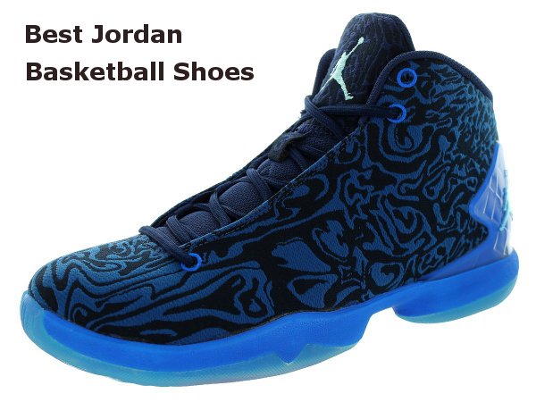 best jordan basketball shoes